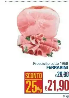 Unes Ferrarini prosciutto cotto 1956 offerta