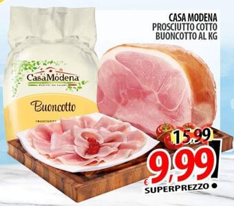 Il Genio Supermercato CASA MODENA PROSCIUTTO COTTO BUONCOTTO offerta