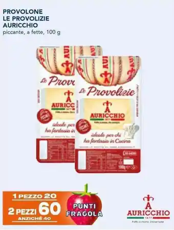 Esselunga PROVOLONE LE PROVOLIZIE AURICCHIO 100 g offerta