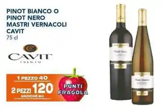 Esselunga PINOT BIANCO O PINOT NERO MASTRI VERNACOLI CAVIT 75 cl offerta