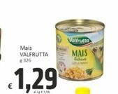 Paghi Poco Valfrutta mais offerta
