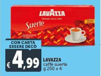 Deco Supermercati LAVAZZA caffè suerte g 250 x 4 offerta