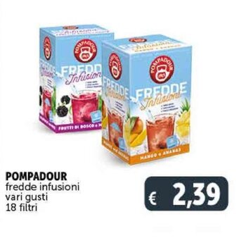 Deco Supermercati POMPADOUR fredde infusioni vari gusti 18 filtri offerta