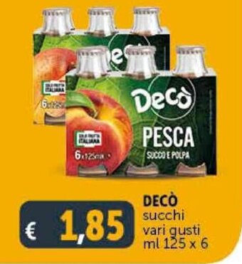 Deco Supermercati DECÒ succhi vari gusti ml 125 x 6 offerta