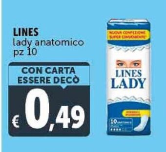 Deco Supermercati LINES lady anatomico pz 10 offerta