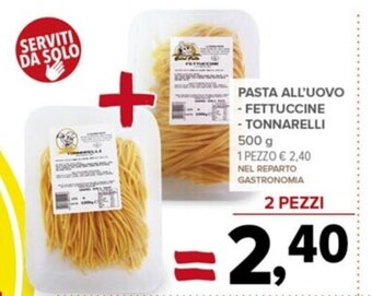 Todis PASTA ALL'UOVO - FETTUCCINE - TONNARELLI 500 g offerta