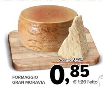 Todis FORMAGGIO GRAN MORAVIA offerta