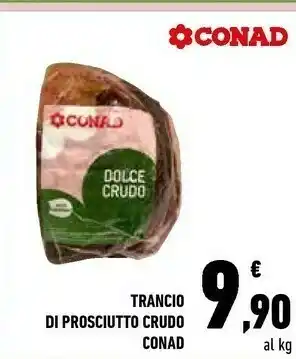 Conad Trancio Di Prosciuutto Crudo offerta