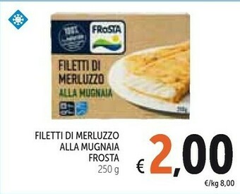 Conad Frosta - Filetti di Merluzzo alla Mugnaia 250 g(ml) offerta