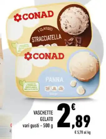 Conad VASCHETTE GELATO vari gusti 500 g offerta