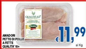 DEM AMADORI PETTO DI POLLO A FETTE QUALITA' 10+ offerta