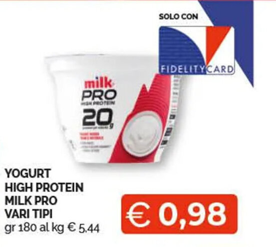 Offerta YOGURT HIGH PROTEIN MILK PRO VARI TIPI gr 180 nel volantino di ...