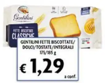 DEM GENTILINI FETTE BISCOTTATE/ DOLCI/TOSTATE/INTEGRALI 175/185 g offerta