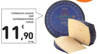 Conad FORMAGGIO ASIAGO DOP SAPORI&DINTORNI CONAD offerta