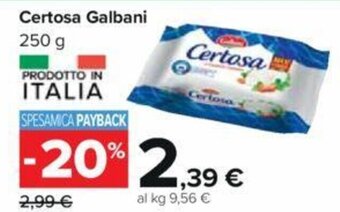 Carrefour Certosa Galbani 250 g offerta