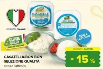 Oasi CASATELLA/BON BON SELEZIONE QUALITÀ senza lattosio offerta