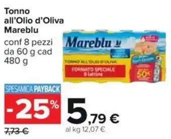 Carrefour Tonno all'Olio d'Oliva Mareblu conf 8 pezzi Mareblu da 60 g cad 480 g offerta