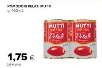 Oasi POMODORI PELATI MUTTI gr 400 x 2 offerta