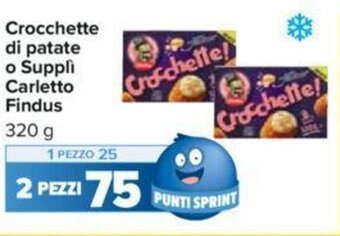 Carrefour Crocchette di patate o Suppli Carletto Findus 320 G offerta
