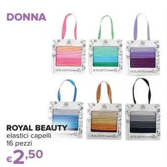 Iperal ROYAL BEAUTY elastici capelli 16 pezzi offerta