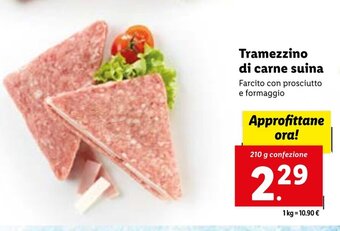 Lidl Tramezzino di carne suina Farcito con prosciutto e formaggio 210 g confezione offerta