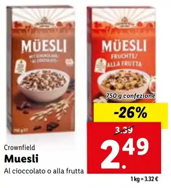 Lidl Crownfield Muesli Al cioccolato o alla frutta 750 g confezione offerta