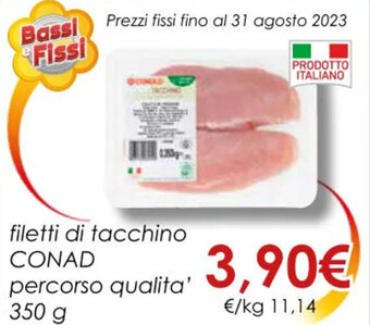 Conad filetti di tacchino CONAD percorso qualita' 350 g offerta