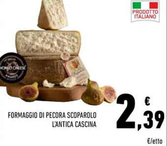 Conad FORMAGGIO DI PECORA SCOPAROLO L'ANTICA CASCINA offerta