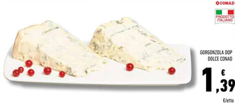 Conad GORGONZOLA DOP DOLCE CONAD offerta