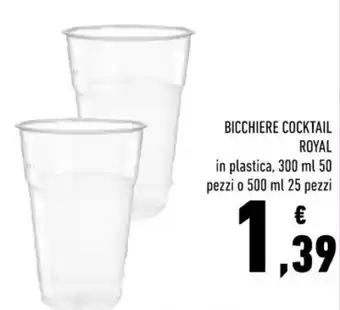 Conad BICCHIERE COCKTAIL ROYAL in plastica, 300 ml 50 pezzi o 500 ml 25 pezzi offerta