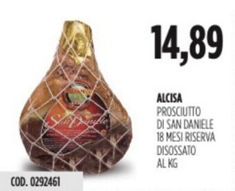 Carico Cash & Carry ALCISA PROSCIUTTO DI SAN DANIELE 18 MESI RISERVA DISOSSATO offerta