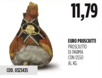 Carico Cash & Carry EURO PROSCIUTTI PROSCIUTTO DI PARMA CON OSSO offerta