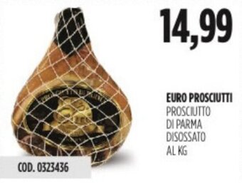 Carico Cash & Carry EURO PROSCIUTTI PROSCIUTTO DI PARMA DISOSSATO offerta