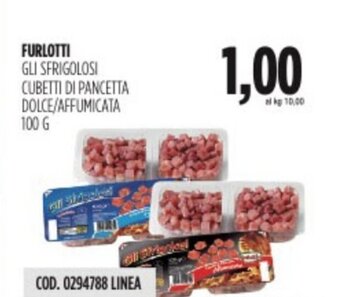 Carico Cash & Carry FURLOTTI GLI SFRIGOLOSI CUBETTI DI PANCETTA DOLCE/AFFUMICATA 100 G offerta