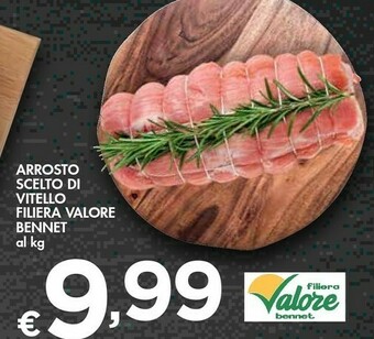 Bennet Arrosto Scelto Di Vitello Filiera Valore offerta