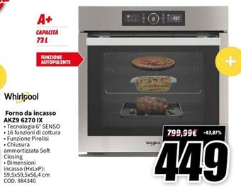 MediaWorld Whirlpool Forno da incasso AKZ9 6270 IX offerta