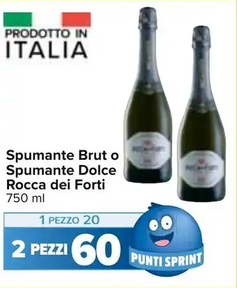 Carrefour Spumante Brut o Spumante Dolce Rocca dei Forti 750 ml 2 pezzi offerta