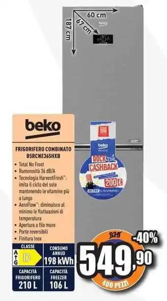 Unieuro beko FRIGORIFERO COMBINATO B5RCNE365HXB offerta
