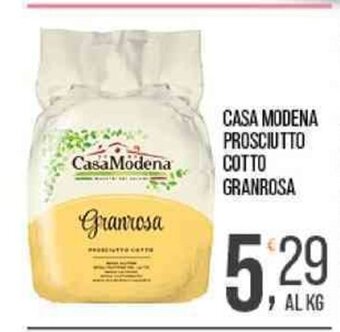Cash pro CASA MODENA PROSCIUTTO COTTO GRANROSA offerta