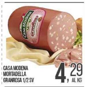 Cash pro CASA MODENA MORTADELLA GRANROSA 1/2 SV offerta