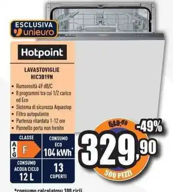Unieuro Hotpoint LAVASTOVIGLIE HIC3B19N offerta