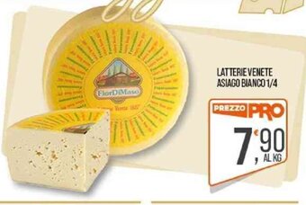 Cash pro LATTERIE VENETE ASIAGO BIANCO 1/4 offerta