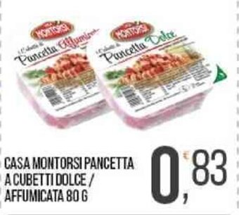 CASA MONTORSI PANCETTA A CUBETTI DOLCE/ AFFUMICATA 80 G