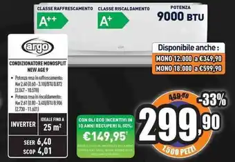 Unieuro argo CONDIZIONATORE MONOSPLIT NEW AGE 9 offerta
