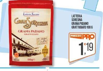 Cash pro LATTERIA SORESINA GRANA PADANO GRATTUGIATO 100 G offerta