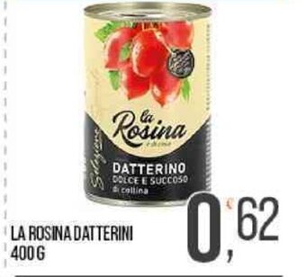 Cash pro LA ROSINA DATTERINI 400 G offerta