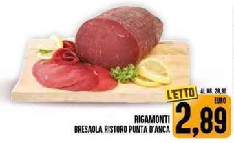 Iper Pellicano RIGAMONTI BRESAOLA RISTORO PUNTA D'ANCA offerta