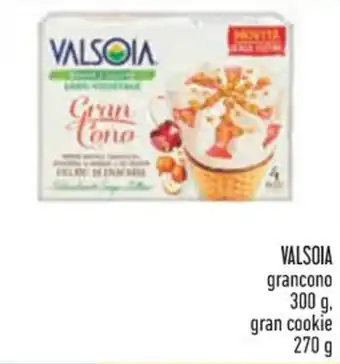 Conad VALSOIA grancono 300 g. gran cookie 270 g offerta
