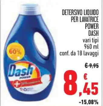 Conad DETERSIVO LIQUIDO PER LAVATRICE POWER DASH vari tipi 960 ml conf. da 18 lavaggi offerta