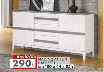 MADIA 2 ANTE 3 CASSETTI cm 160 x 44 x 92h
